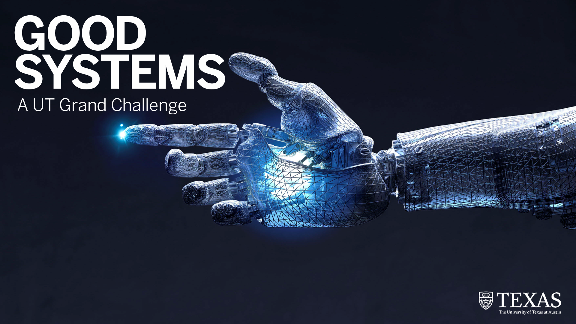 Good Systems: A UT Grand Challenge. Robot arm.