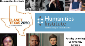 Planet Texas 2050 + Humanities Institute Faculty Learning Community Awards